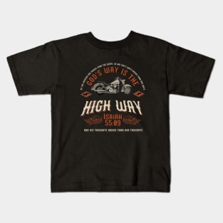 God's way is the high way, from Isaiah 55:09 with white motorcycle Kids T-Shirt